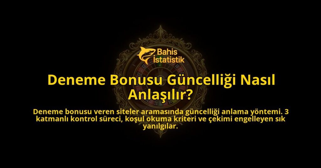 Deneme-Bonusu-Guncelligi-Nasil-Anlasilir-overlay-1788101428.jpg