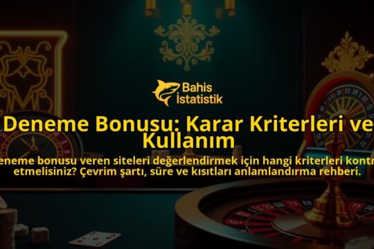 Deneme-Bonusu-Karar-Kriterleri-ve-Kullanim-overlay-1788166786.jpg