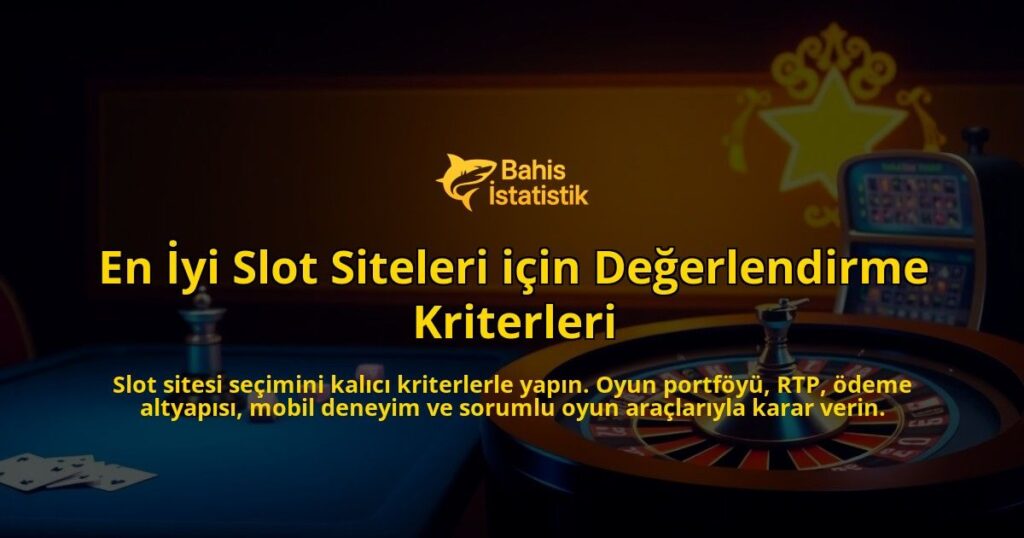 En-Iyi-Slot-Siteleri-icin-Degerlendirme-Kriterleri-overlay-1788124719.jpg