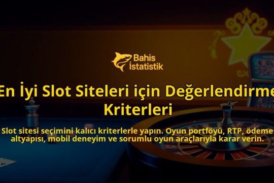 En-Iyi-Slot-Siteleri-icin-Degerlendirme-Kriterleri-overlay-1788124719.jpg