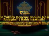 En-Yuksek-Deneme-Bonusu-Nasil-Anlasilir-Bahis-Istatistik-overlay-1788198706.jpg