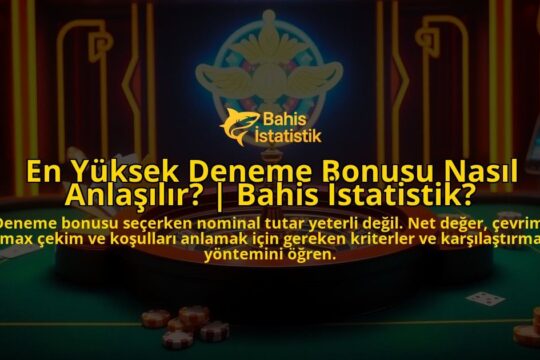En-Yuksek-Deneme-Bonusu-Nasil-Anlasilir-Bahis-Istatistik-overlay-1788198706.jpg