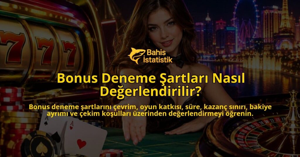 Bonus-Deneme-Sartlari-Nasil-Degerlendirilir-overlay-1788732852.jpg