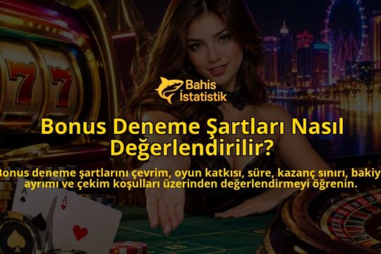 Bonus-Deneme-Sartlari-Nasil-Degerlendirilir-overlay-1788732852.jpg